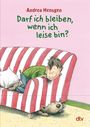 Andrea Hensgen: Darf ich bleiben, wenn ich leise bin?, Buch