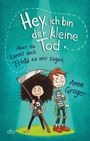 Anne Gröger: Hey, ich bin der kleine Tod ... aber du kannst auch Frida zu mir sagen, Buch