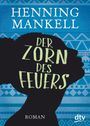 Henning Mankell: Der Zorn des Feuers, Buch