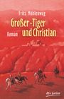 Fritz Mühlenweg: Großer-Tiger und Christian, Buch