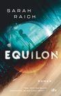 Sarah Raich: Equilon, Buch