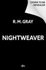 R. M. Gray: Nightweaver, Buch
