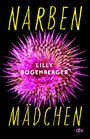 Lilly Bogenberger: Narbenmädchen, Buch