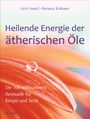 Gerti Samel: Heilende Energie der ätherischen Öle, Buch