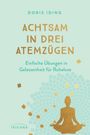 Doris Iding: Achtsam in drei Atemzügen, Buch