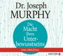 Joseph Murphy: Die Macht Ihres Unterbewusstseins, CD