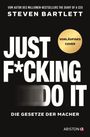 „JUST F*CKING DO IT“ in großem Text, darunter „DIE GESETZE DER MACHER“. Schwarzes Cover mit goldfarbenem Kreis.