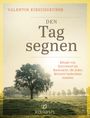 Valentin Kirschgruber: Den Tag segnen, Buch