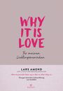 Lars Amend: Why it is Love, Buch