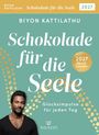 Titel: "Schokolade für die Seele", Autor: Biyon Kattilathu, 2027, Glücksimpulse für jeden Tag. Foto des Autors.