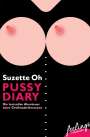 Suzette Oh: Pussy Diary, Buch