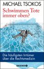 Michael Tsokos: Schwimmen Tote immer oben?, Buch