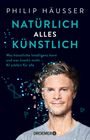 Philip Häusser: Natürlich alles künstlich, Buch