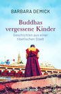 Barbara Demick: Buddhas vergessene Kinder, Buch