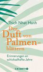 Thich Nhat Hanh: Der Duft von Palmenblättern, Buch