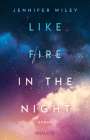 Jennifer Wiley: Like Fire in the Night, Buch