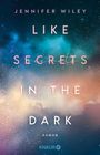 Jennifer Wiley: Like Secrets in the Dark, Buch
