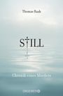 Thomas Raab: Still - Chronik eines Mörders, Buch