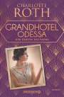 Charlotte Roth: Grandhotel Odessa. Der Garten des Fauns, Buch
