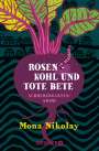 Mona Nikolay: Rosenkohl und tote Bete, Buch