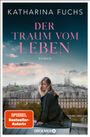 Katharina Fuchs: Der Traum vom Leben, Buch