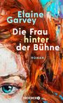 Elaine Garvey: Die Frau hinter der Bühne, Buch