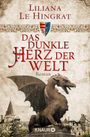 Liliana Le Hingrat: Das dunkle Herz der Welt, Buch