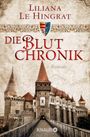 Liliana Le Hingrat: Die Blutchronik, Buch