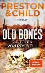 Douglas Preston: Old Bones - Die Toten von Roswell, Buch