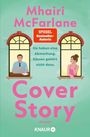 Titel: "Cover Story". Autorin: Mhairi McFarlane. Untertitel: "Sie haben eine Abmachung. Küssen gehört nicht dazu." Illustration zeigt zwei Menschen an Fenstern.