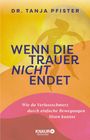 Tanja Pfister: Wenn die Trauer nicht endet, Buch