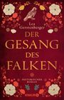 Buchtitel: "Der Gesang des Falken" von Lea Gerstenberger. Historischer Roman. Verziert mit Blumen und einem Falken.