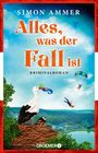 Titel: "Alles, was der Fall ist: Kriminalroman". Ein Storch mit Dose im Nest, zwei Fallschirmspringer am Himmel.