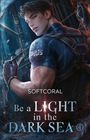 Softcoral: Be a Light in the Dark Sea 4, Buch