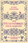 Juno Dawson: Der Hexenzirkel Ihrer Majestät. Die unmögliche Tochter, Buch