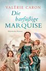 Valérie Caron: Die barfüßige Marquise, Buch
