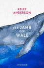 Kelly Anderson: Das Jahr der Wale, Buch