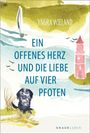 "Ein offenes Herz und die Liebe auf vier Pfoten" von Yngra Wieland. Aquarellstil mit Hund, Leuchtturm, Boot.