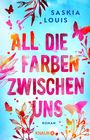Der Text lautet "ALL DIE FARBEN ZWISCHEN UNS". Der Hintergrund ist hellblau mit bunten Blumen und Schmetterlingen.