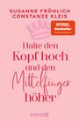 Text: "Halte den Kopf hoch und den Mittelfinger höher." Illustration: rosa Krone, rosa Hintergrund.