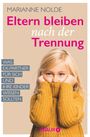 Marianne Nolde: Eltern bleiben nach der Trennung, Buch