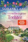Soraya Lane: Die verschwiegene Tochter, Buch