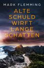Mark Flemming: Alte Schuld wirft lange Schatten, Buch
