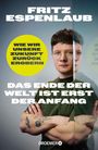 Text: "FRITZ ESPENLAUB", "WIE WIR UNSERE ZUKUNFT ZURÜCK EROBERN", "DAS ENDE DER WELT IST ERST DER ANFANG", "DROEMER". Porträt eines Mannes.