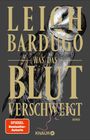 Text: "LEIGH BARDUGO WAS DAS BLUT VERSCHWEIGT ROMAN KNAUR". Illustration einer Eule auf dunklem Hintergrund.