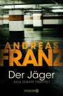 Andreas Franz: Der Jäger, Buch