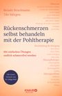 Renate Bruckmann: Rückenschmerzen selbst behandeln mit der Pohltherapie, Buch