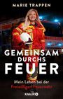 Marie Trappen: Gemeinsam durchs Feuer, Buch