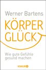 Werner Bartens: Körperglück, Buch