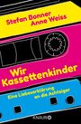 Stefan Bonner: Wir Kassettenkinder, Buch